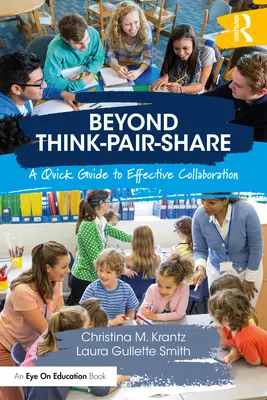 Dincolo de Think-Pair-Share: Un ghid rapid pentru o colaborare eficientă - Beyond Think-Pair-Share: A Quick Guide to Effective Collaboration