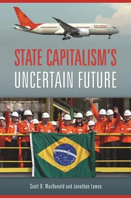 Viitorul incert al capitalismului de stat - State Capitalism's Uncertain Future