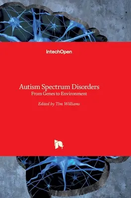Tulburările din spectrul autist: De la gene la mediu - Autism Spectrum Disorders: From Genes to Environment