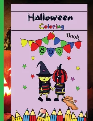 Halloween Carte de colorat: Cartea de colorat Halloween fericit pentru copii mici (Cărți de Halloween pentru copii) - Halloween Coloring Book: Happy Halloween Coloring Book for Toddlers (Halloween Books for Kids)