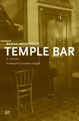 Temple Bar: Un roman egiptean - Temple Bar: An Egyptian Novel