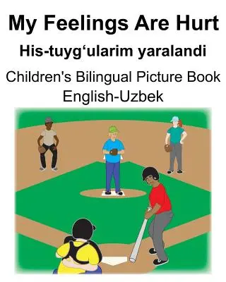 Engleză-Uzbek My Feelings Are Hurt/His-tuyg'ularim yaralandi Carte ilustrată bilingvă pentru copii - English-Uzbek My Feelings Are Hurt/His-tuyg'ularim yaralandi Children's Bilingual Picture Book
