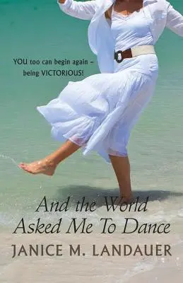 Și lumea mi-a cerut să dansez - And the World Asked Me to Dance
