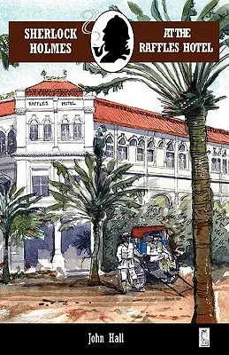 Sherlock Holmes la hotelul Raffles - Sherlock Holmes at the Raffles Hotel
