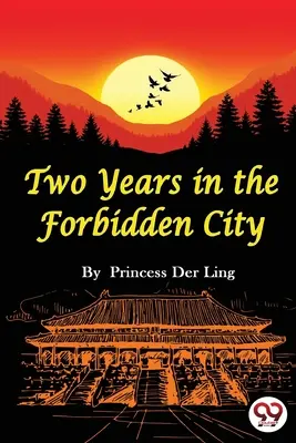 Doi ani în Orașul Interzis - Two Years In the Forbidden City