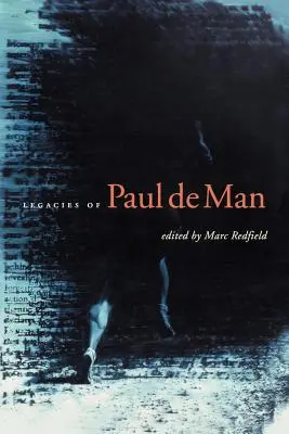 Legăturile lui Paul de Man - Legacies of Paul de Man