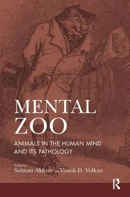 Grădina zoologică mentală: Animale în mintea umană și patologia sa - Mental Zoo: Animals in the Human Mind and its Pathology