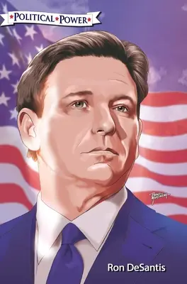Putere politică: Ron DeSantis - Political Power: Ron DeSantis