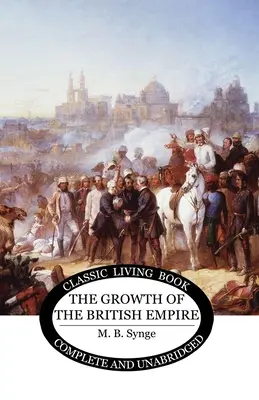 Creșterea Imperiului Britanic - The Growth of the British Empire