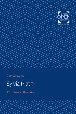 Sylvia Plath: Noi viziuni asupra poeziei - Sylvia Plath: New Views on the Poetry