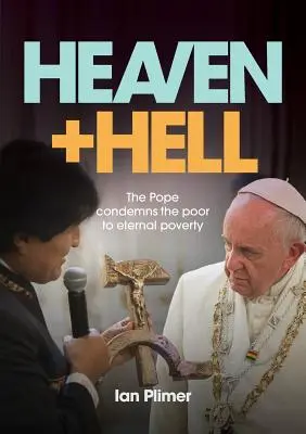 Raiul și iadul: Papa îi condamnă pe săraci la sărăcie veșnică - Heaven and Hell: The Pope condemns the poor to eternal poverty