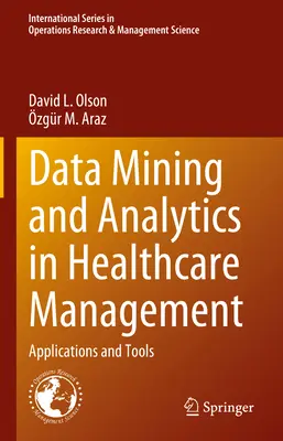 Data Mining and Analytics in Healthcare Management: Aplicații și instrumente - Data Mining and Analytics in Healthcare Management: Applications and Tools