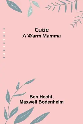 Cutie: O mamă caldă - Cutie: A Warm Mamma