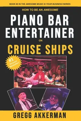 Cum să fii un animator grozav de bar cu pian pe navele de croazieră - How to Be an Awesome Piano Bar Entertainer on Cruise Ships