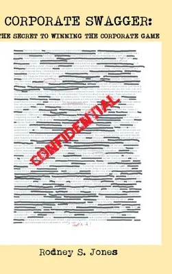 Corporate Swagger: Secretul de a câștiga jocul corporatist - Corporate Swagger: The Secret to Winning the Corporate Game