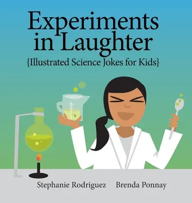 Experimente în râs: Glume științifice ilustrate pentru copii - Experiments in Laughter: Illustrated Science Jokes for Kids