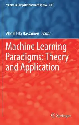 Paradigme de învățare automată: Teorie și aplicare - Machine Learning Paradigms: Theory and Application