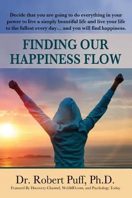 Găsirea fluxului fericirii - Finding Our Happiness Flow