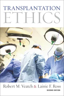 Etica transplantului: Ediția a doua - Transplantation Ethics: Second Edition