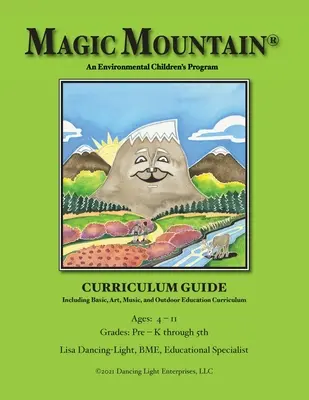 Muntele Magic - Un program de mediu pentru copii - Ghid curricular - Magic Mountain - An Environmental Children's Program - Curriculum Guide