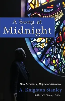 Un cântec la miezul nopții: Mai multe predici de speranță și siguranță - A Song at Midnight: More Sermons of Hope and Assurance