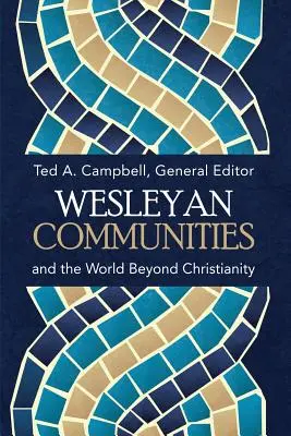 Comunitățile wesleyene și lumea de dincolo de creștinism - Wesleyan Communities and the World Beyond Christianity