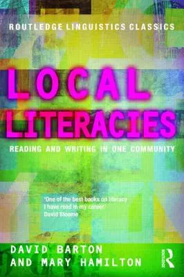 Literații locale: Cititul și scrisul într-o comunitate - Local Literacies: Reading and Writing in One Community