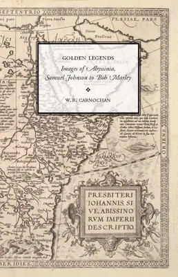Legendele de aur: Imagini din Abisinia, de la Samuel Johnson la Bob Marley - Golden Legends: Images of Abyssinia, Samuel Johnson to Bob Marley