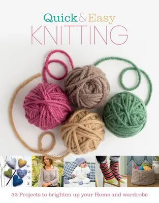 Quick & Easy Knitting (Tricotat rapid și ușor) - Quick & Easy Knitting