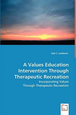 O intervenție de educație a valorilor prin recreere terapeutică - A Values Education Intervention Through Therapeutic Recreation
