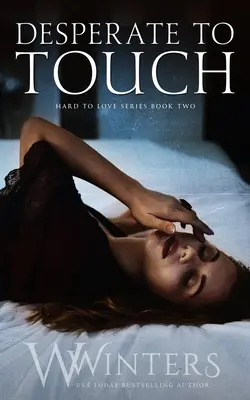 Disperat să mă atingi - Desperate to Touch