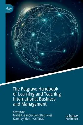 Manualul Palgrave de învățare și predare a afacerilor și managementului internațional - The Palgrave Handbook of Learning and Teaching International Business and Management