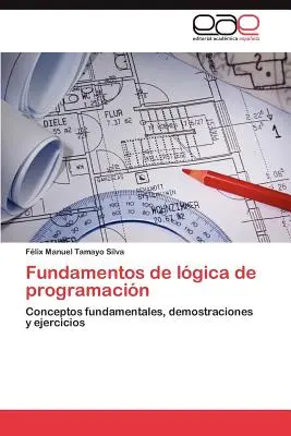Fundamentele logicii de programare - Fundamentos de Logica de Programacion