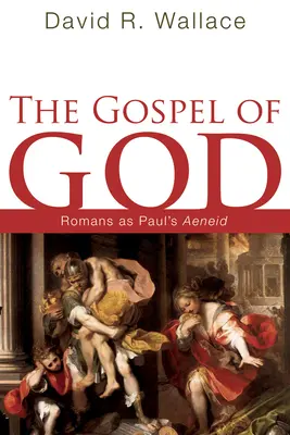 Evanghelia lui Dumnezeu - The Gospel of God