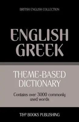 Dicționar tematic Engleză britanică-Greacă - 3000 de cuvinte - Theme-based dictionary British English-Greek - 3000 words