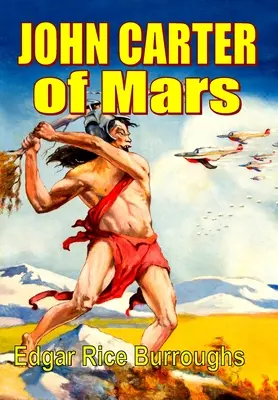 John Carter de pe Marte - John Carter of Mars