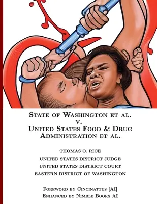 Statul Washington c. US Food & Drug Administration [adnotat] - State of Washington v. US Food & Drug Administration [Annotated]