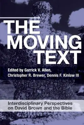 Textul în mișcare: Perspective interdisciplinare asupra lui David Brown și a Bibliei - The Moving Text: Interdisciplinary Perspectives on David Brown and Bible