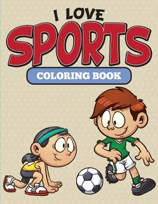 Iubesc sportul Carte de colorat - I Love Sports Coloring Book