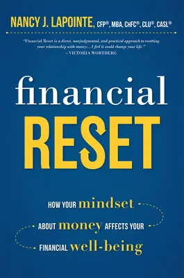 Resetare financiară: Cum vă afectează bunăstarea financiară modul în care gândiți despre bani - Financial Reset: How Your Mindset about Money Affects Your Financial Well-Being