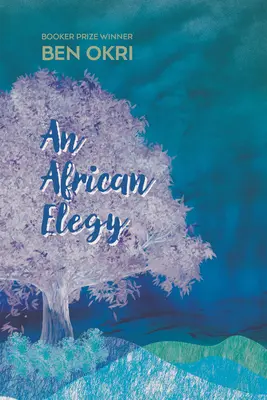 O elegie africană: Poezii - An African Elegy: Poems
