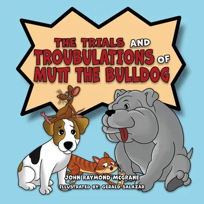 Încercările și necazurile buldogului Mutt - The Trials and Troubulations of Mutt the Bulldog