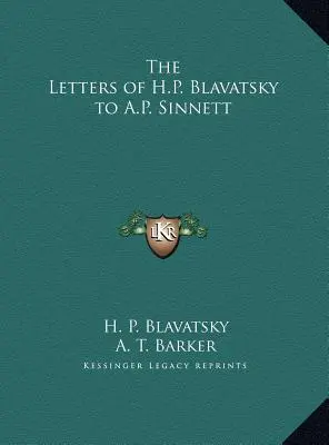 Scrisorile lui H.P. Blavatsky către A.P. Sinnett - The Letters of H.P. Blavatsky to A.P. Sinnett