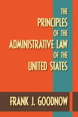 Principiile dreptului administrativ al Statelor Unite ale Americii - The Principles of the Administrative Law of the United States