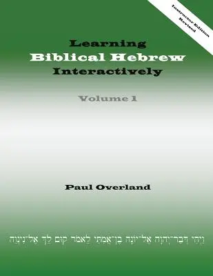 Învățarea interactivă a ebraicii biblice, I (Instructor Edition, Revised) - Learning Biblical Hebrew Interactively, I (Instructor Edition, Revised)