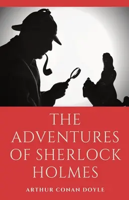 Aventurile lui Sherlock Holmes: o colecție de 12 povestiri cu mistere, crime și detectivi ale lui Sherlock Holmes de Arthur Conan Doyle, cu ficțiunea sa - The Adventures of Sherlock Holmes: a collection of 12 Sherlock Holmes mystery, murder and detective tales by Arthur Conan Doyle featuring his fictiona