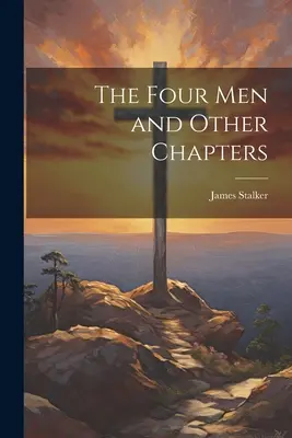 Cei patru oameni și alte capitole - The Four Men and Other Chapters