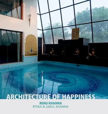 Arhitectura fericirii - Architecture of Happiness