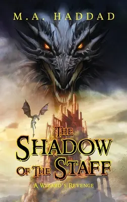 Umbra bastonului: Răzbunarea unui vrăjitor - Shadow of the Staff: A Wizard's Revenge
