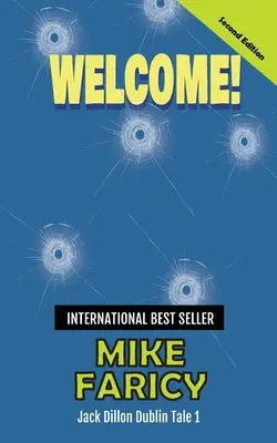 Bun venit: Jack Dillon Dublin Tale 1: Ediția a doua - Welcome: Jack Dillon Dublin Tale 1: Second Edition